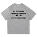 My Intrusive Thoughts Tee